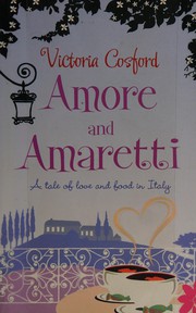 Amore and amaretti by Victoria Cosford