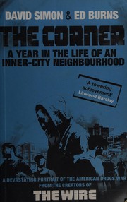 Cover of: The corner: a year in the life of an inner-city neighbourhood