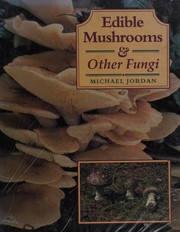 Cover of: Edible Mushrooms and Fungi