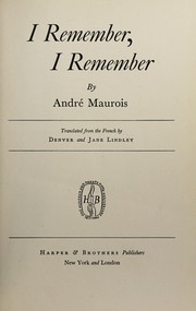 Cover of: I remember, I remember: Translated from the French by Denver and Jane Lindley