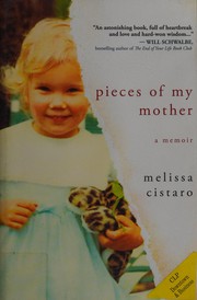 Pieces of my mother by Melissa Cistaro