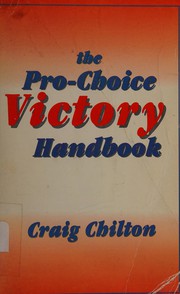 Cover of: The Pro-Choice Victory Handbook: Strategies for Keeping Your Abortion Rights