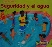 Cover of: Seguridad Y El Agua/ Water Safety (Seguridad!/ Stay Safe)