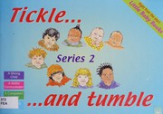 Cover of: Tickle and tumble: feeling safe and supported