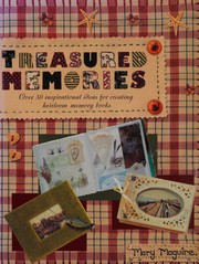 Cover of: Treasured memories: over 30 wonderful ideas for creating beautiful family memory books