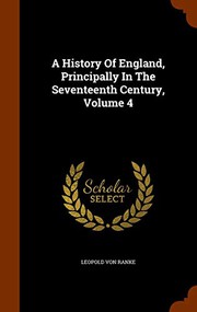 Cover of: A History Of England, Principally In The Seventeenth Century, Volume 4