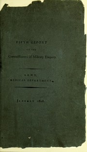 The fifth report of the Commissioners of Military Enquiry ... by Great Britain. Commissioners of Military Enquiry