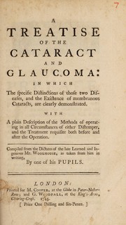 A treatise of the cataract and glaucoma by John Thomas Woolhouse