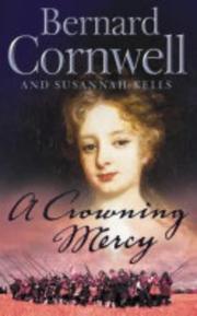 Cover of: A Crowning Mercy by Bernard Cornwell, Susannah Kells, Bernard Cornwell, Susannah Kells