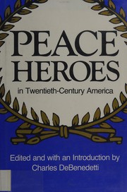 Cover of: Peace heroes in twentieth-century America