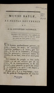 Moyse Bayle, au peuple souverain et a la Convention nationale by Moi se Antoine Pierre Jean Bayle