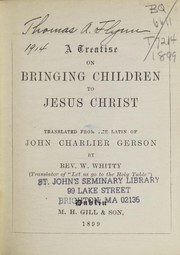 Cover of: A treatise on bringing children to Jesus Christ