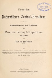 Cover of: Unter den naturvölkern Zentral-Brasiliens.: Reiseschilderung und ergebnisse der zweiten Schingú-expedition, 1887-1888