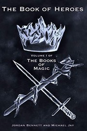 Cover of: The Book of Heroes: Volume I of The Books Of Magic