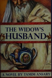 The widow's husband by Mir Tamim Ansary, Kemble Scott