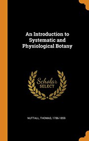 Cover of: An Introduction to Systematic and Physiological Botany