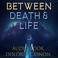 Cover of: Between Death and Life