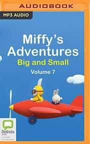 Cover of: Miffy's Adventures Big and Small: Volume Seven