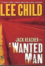 A wanted man by Lee Child