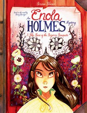 Cover of: The Case of the Bizarre Bouquets: An Enola Holmes mystery, 3