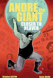 Cover of: Andre The Giant: Closer To Heaven