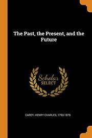 Cover of: The Past, the Present, and the Future