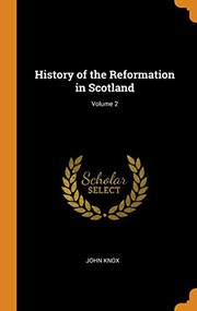 Cover of: History of the Reformation in Scotland; Volume 2