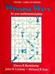 Cover of: Winning ways for your mathematical plays: Volume 1: Games in General