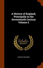 Cover of: A History of England, Principally in the Seventeenth Century Volume 2