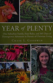 Cover of: Year of plenty: one suburban family, four rules, and 365 days of homegrown adventure in pursuit of Christian living