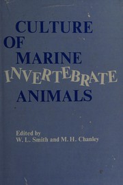 Culture of marine invertebrate animals by Conference on Culture of Marine Invertebrate Animals Greenport, N.Y. 1972., Matoira H. Chanley, Walter L. Smith - undifferentiated