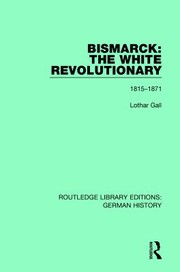 Cover of: Bismarck: The White Revolutionary