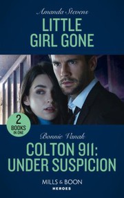 Cover of: Little Girl Gone / Colton 911 : under Suspicion : Little Girl Gone  / Colton 911: under Suspicion