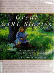 Great Girl Stories by Rosemary Sandberg, Beverly Cleary, Laura Ingalls Wilder, Roald Dahl, Astrid Lindgren, Lewis Carroll