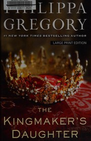 The Kingmaker's Daughter by Philippa Gregory