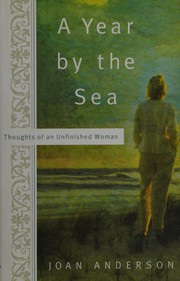 Cover of: A year by the sea: thoughts of an unfinished woman