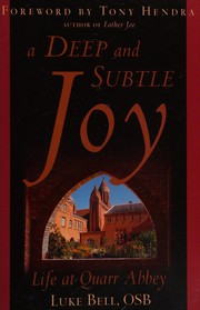 Cover of: A deep and subtle joy: life at Quarr Abbey