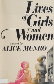 Cover of: Lives of girls & women: a novel.