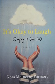 It's okay to laugh by Nora McInerny Purmort