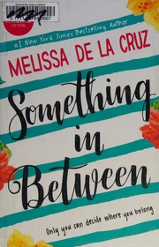 Cover of: Something in Between by Melissa De La Cruz, Melissa De la Cruz