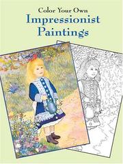 Cover of: Color Your Own Impressionist Paintings