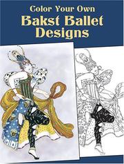 Cover of: Color Your Own Bakst Ballet Designs (Color Your Own)