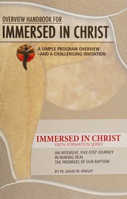 An overview handbook for the immersed in Christ faith formation series by David M. Knight - undifferentiated