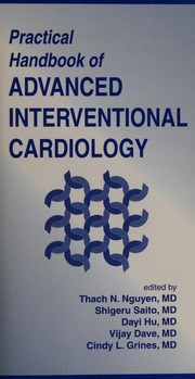 Practical handbook of advanced interventional cardiology by Thach Nguyen