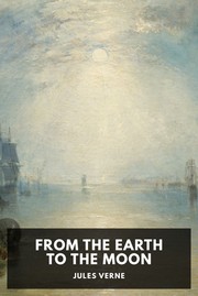 Cover of: From the Earth to the Moon