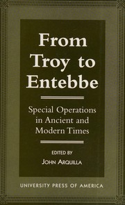 Cover of: From Troy to Entebbe: Special Operations in Ancient and Modern Times.