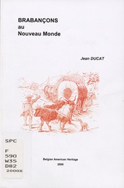 Cover of: Brabançons au Nouveau Monde: contribution à l'étude de l'émigration de Belgique méridionale vers les Amériques au 19e siècle Biesme-Mettet, Belgique