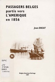 Cover of: Passagers Belges partis vers l'Amerique en 1856: contribution à l'étude de l'émigration de Belgique méridionale vers les Amériques au 19e siècle