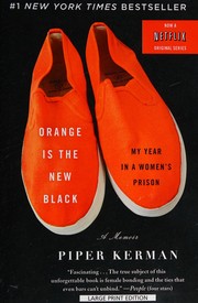 Orange is the new black by Piper Kerman