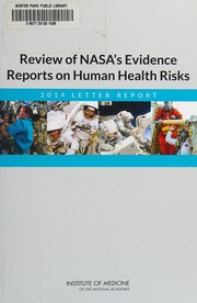 Cover of: Review of NASA's Evidence Reports on Human Health Risks: 2014 Letter Report